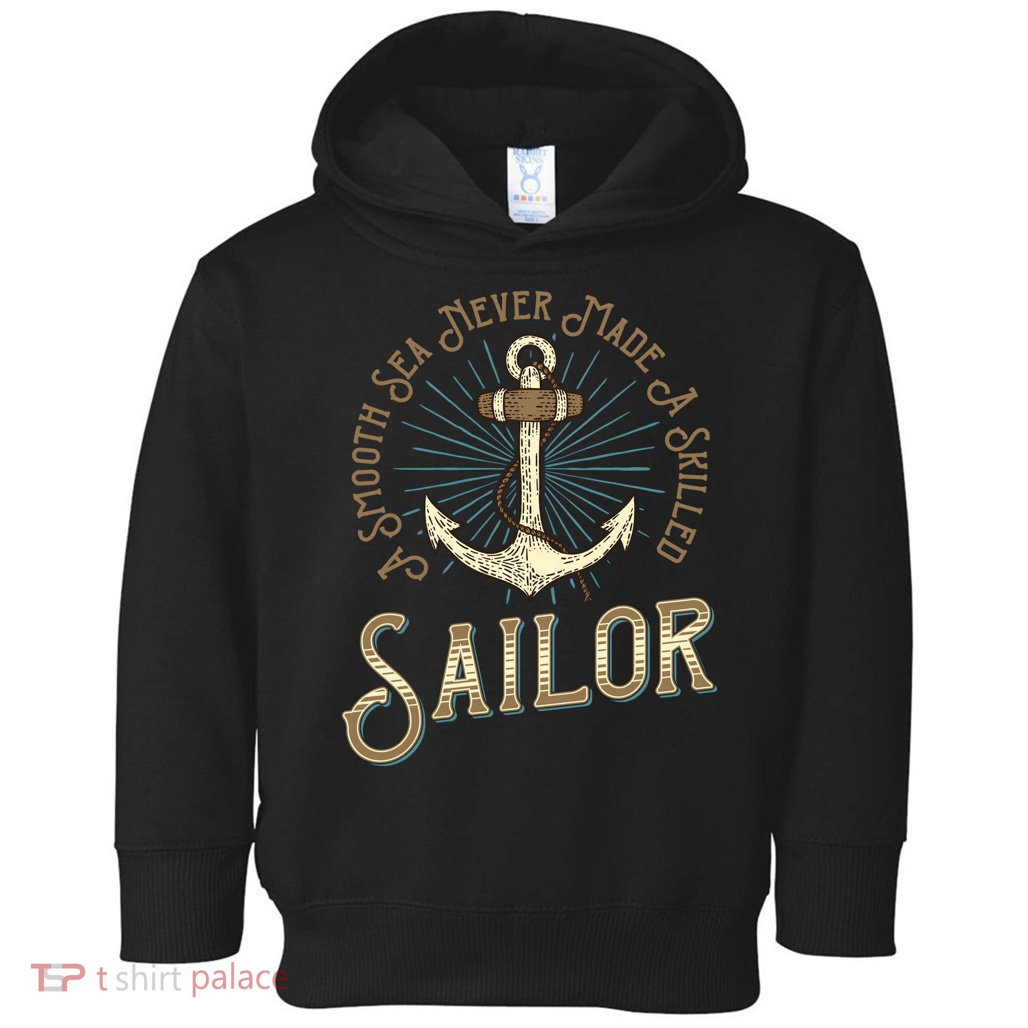 A Smooth Sea Never Made A Skilled Sailor Toddler Hoodie