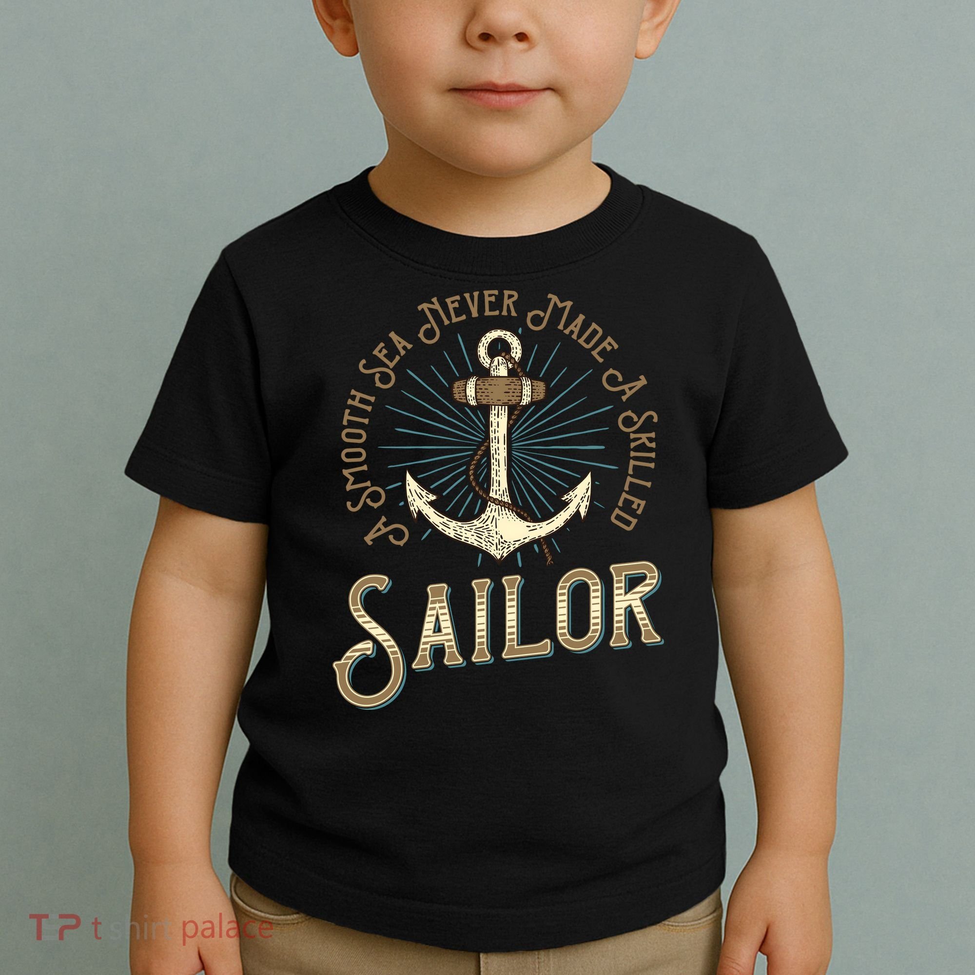 A Smooth Sea Never Made A Skilled Sailor Toddler T-Shirt