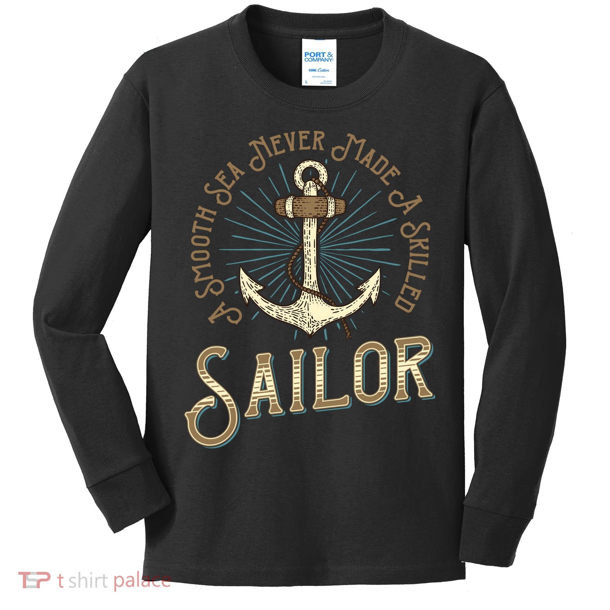 A Smooth Sea Never Made A Skilled Sailor Kids Long Sleeve Shirt