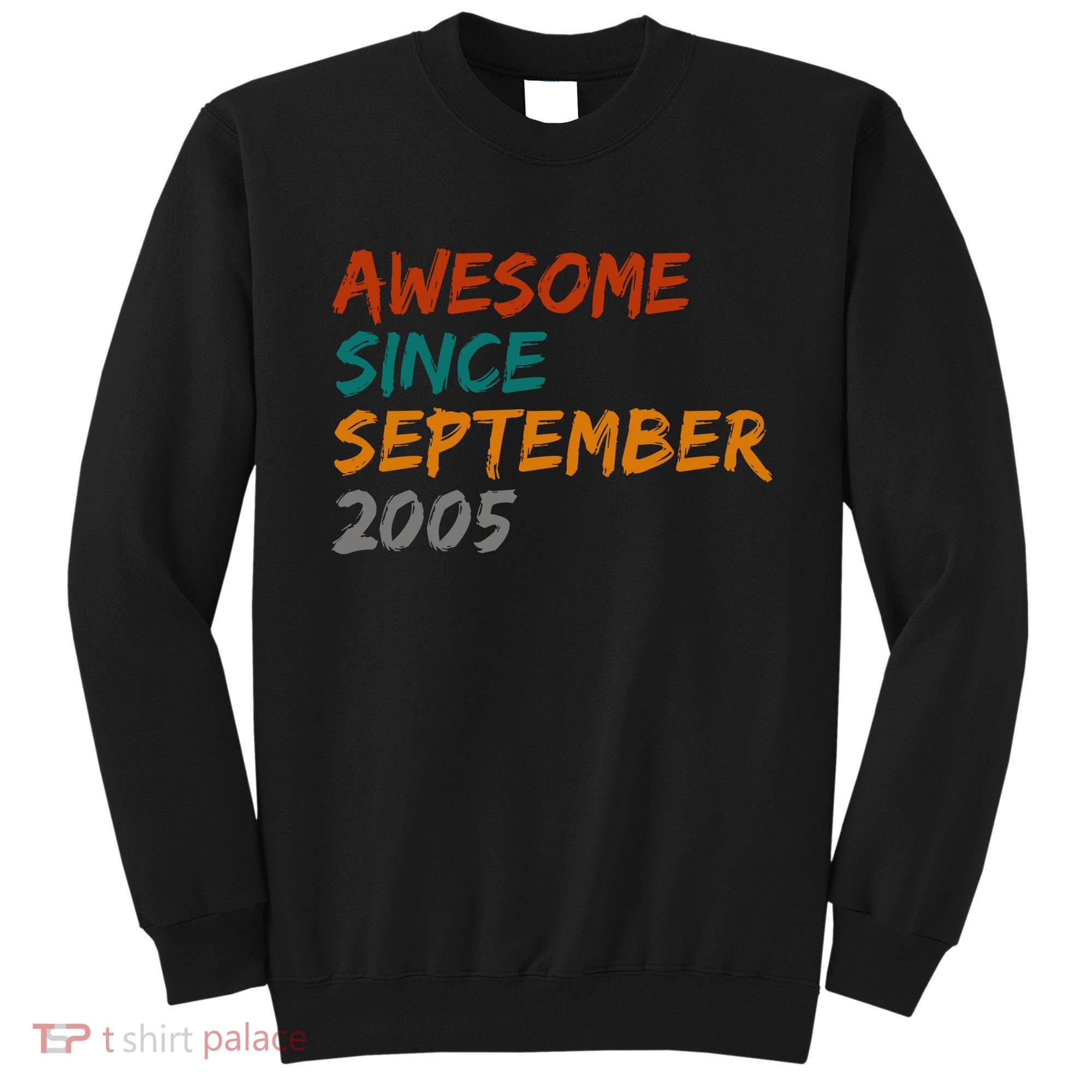 Awesome Since September 2005 Sweatshirt