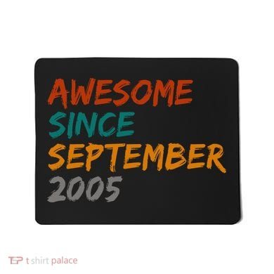 Awesome Since September 2005 Mousepad