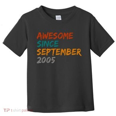 Awesome Since September 2005 Toddler T-Shirt