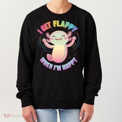 Autism Support Stimming Axolotl I Get Flappy When I´m Happy Women's Sweatshirt