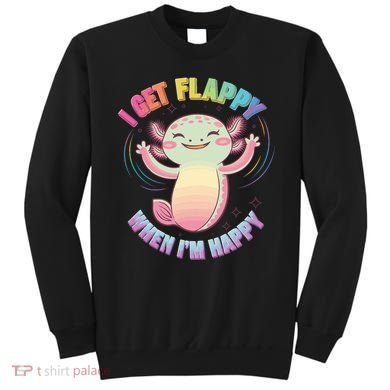 Autism Support Stimming Axolotl I Get Flappy When I´m Happy Sweatshirt