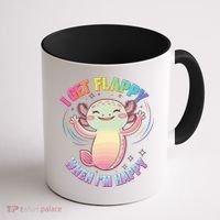 Autism Support Stimming Axolotl I Get Flappy When I´m Happy Coffee Mug thumb 1