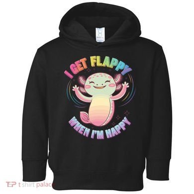 Autism Support Stimming Axolotl I Get Flappy When I´m Happy Toddler Hoodie