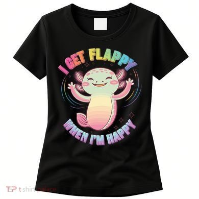 Autism Support Stimming Axolotl I Get Flappy When I´m Happy Women's T-Shirt