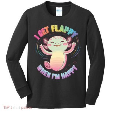 Autism Support Stimming Axolotl I Get Flappy When I´m Happy Kids Long Sleeve Shirt