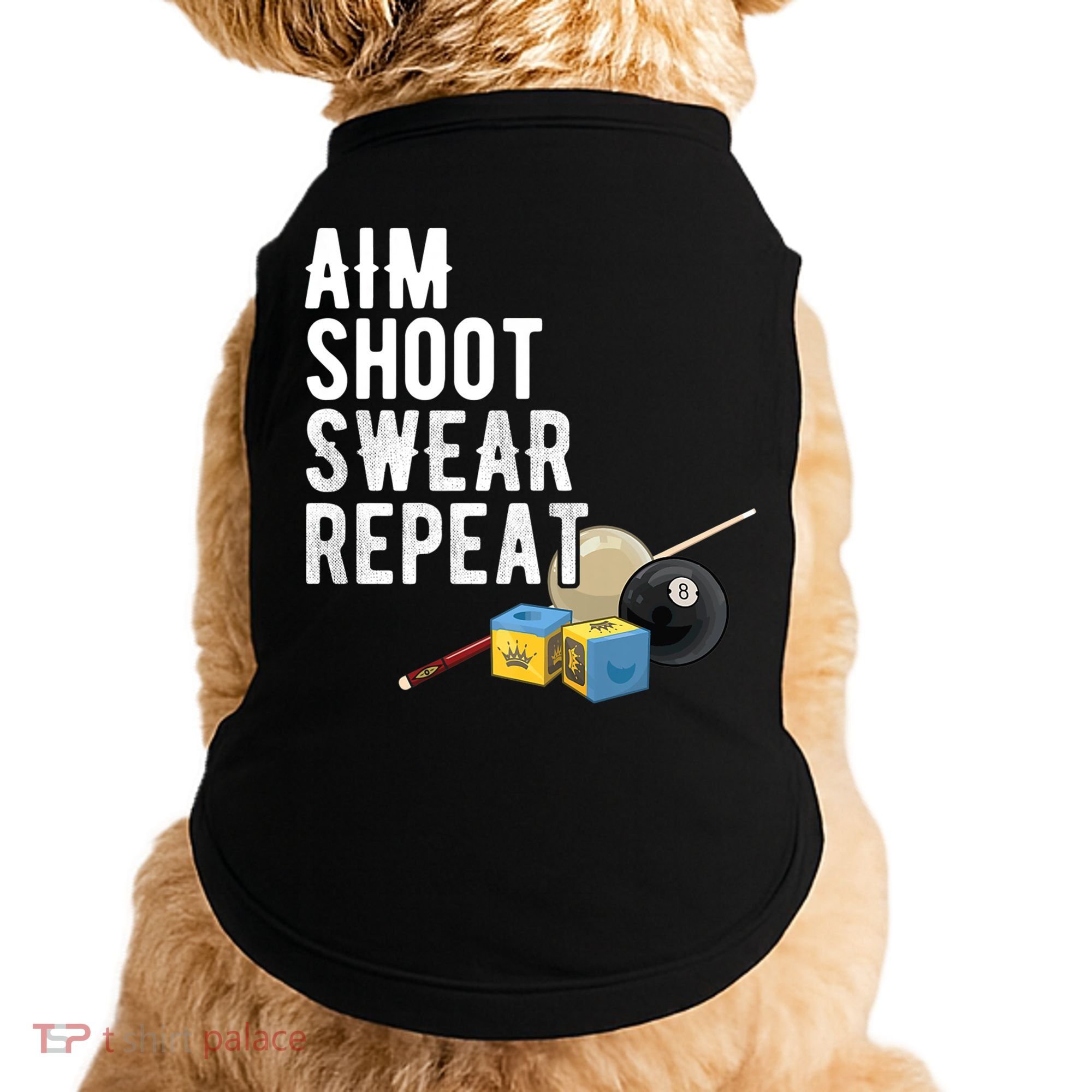 Aim Shoot Swear Repeat Cool Gift Pool Player Cool Gift Hall Shark Billiard Gift Doggie Tank