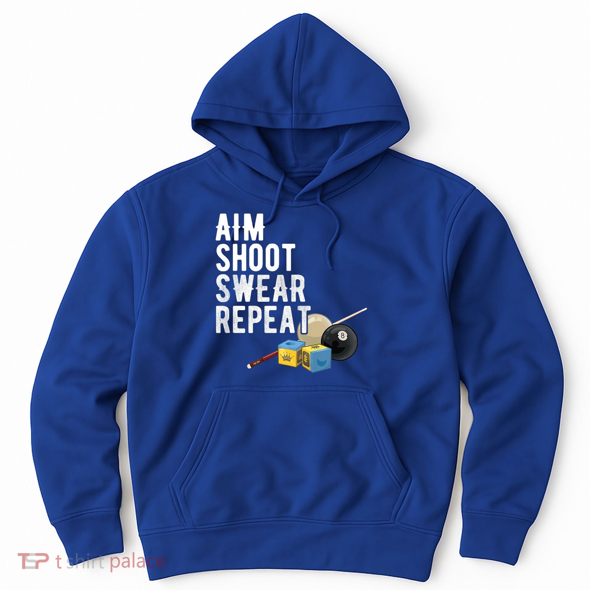 Aim Shoot Swear Repeat Cool Gift Pool Player Cool Gift Hall Shark Billiard Gift Hoodie