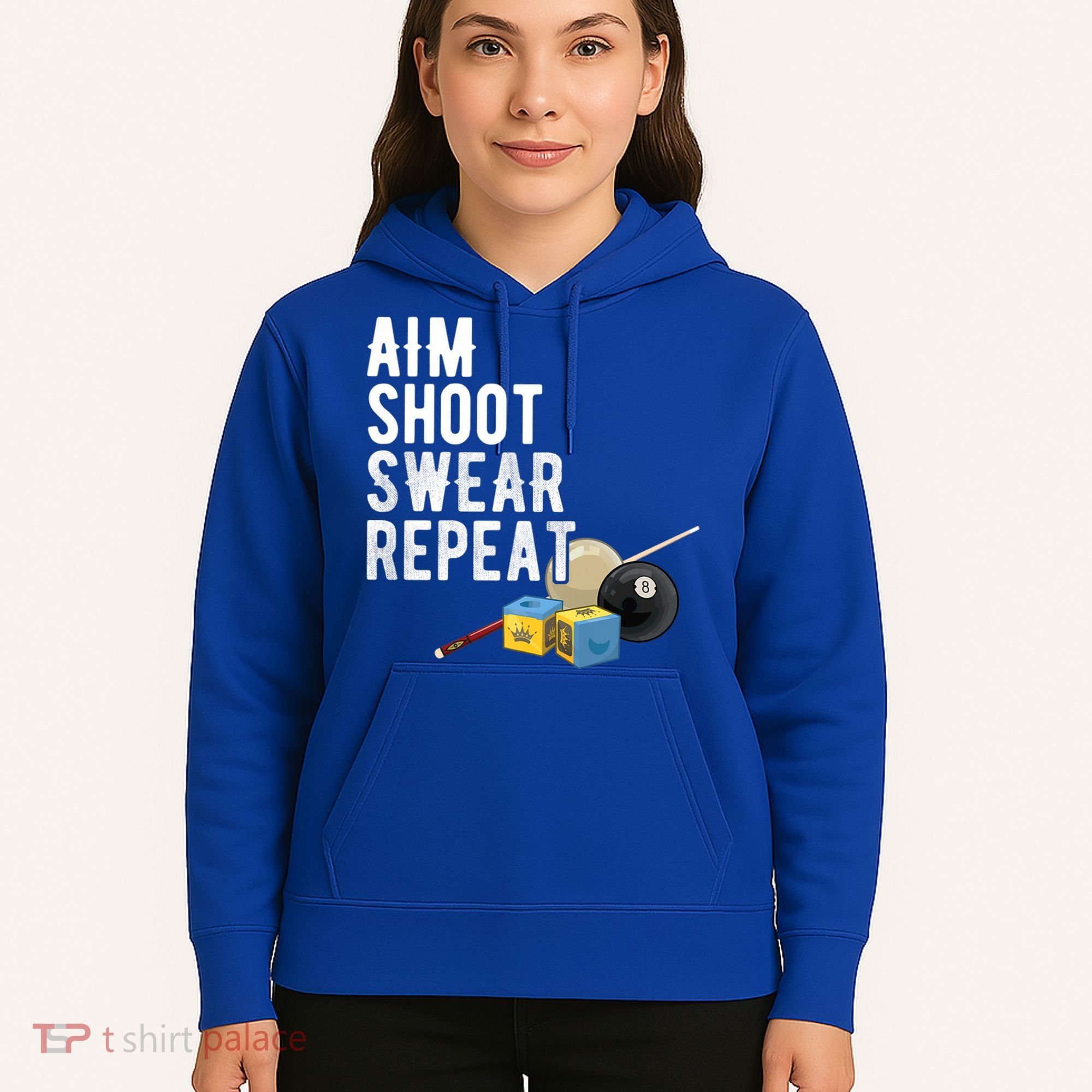 Aim Shoot Swear Repeat Cool Gift Pool Player Cool Gift Hall Shark Billiard Gift Hoodie