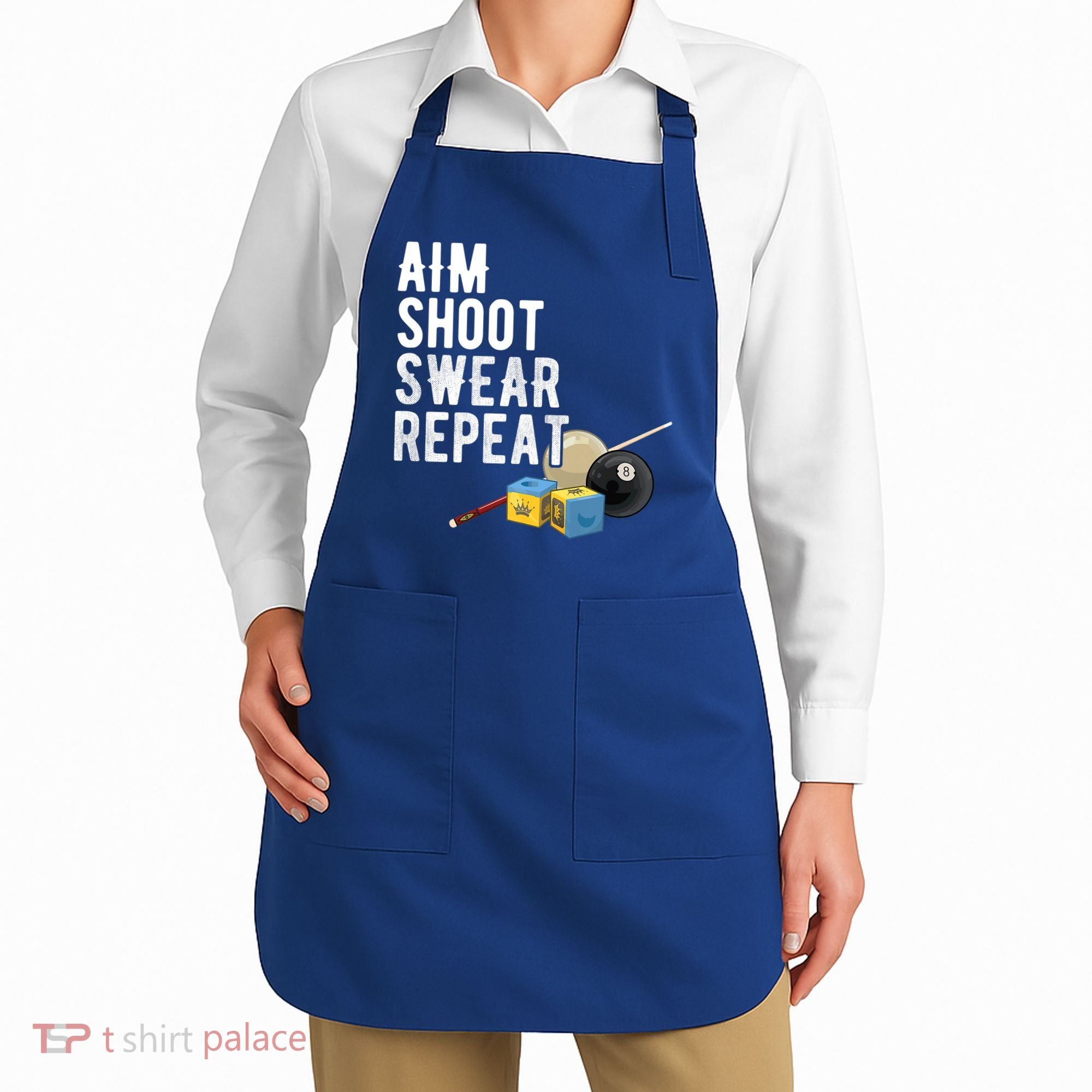 Aim Shoot Swear Repeat Cool Gift Pool Player Cool Gift Hall Shark Billiard Gift Apron
