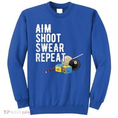 Aim Shoot Swear Repeat Cool Gift Pool Player Cool Gift Hall Shark Billiard Gift Sweatshirt