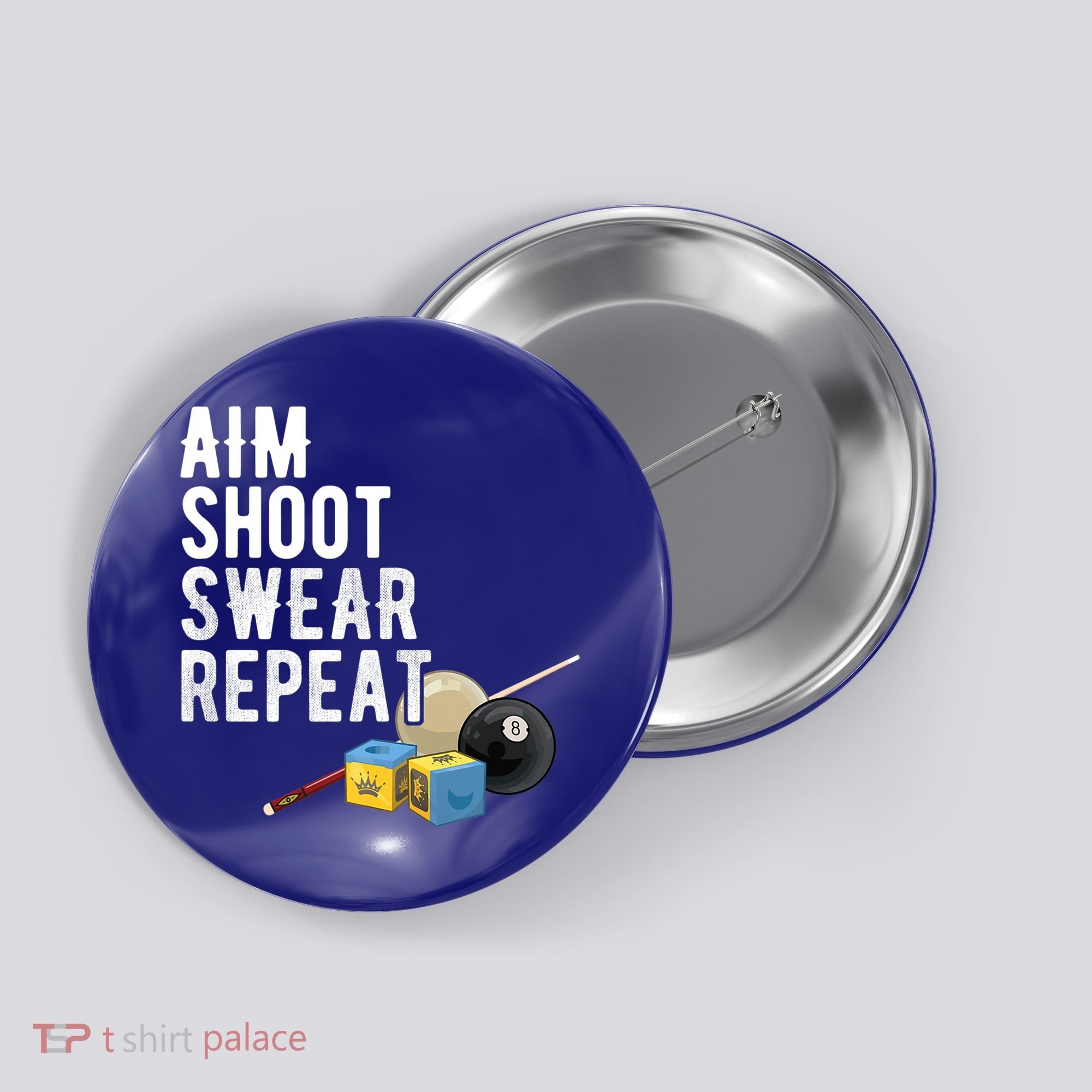 Aim Shoot Swear Repeat Cool Gift Pool Player Cool Gift Hall Shark Billiard Gift Button
