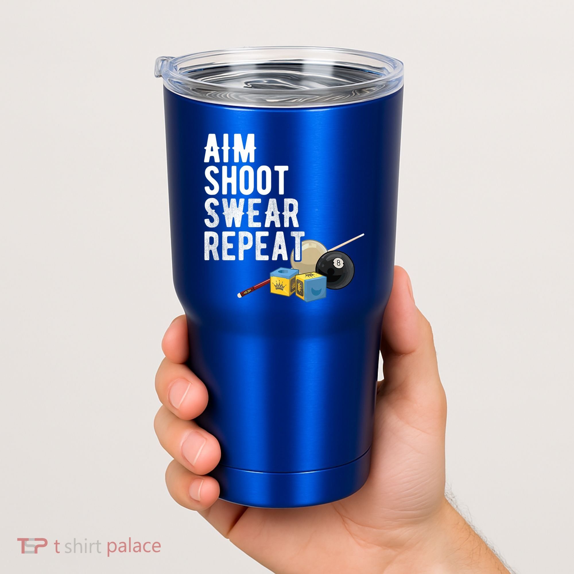 Aim Shoot Swear Repeat Cool Gift Pool Player Cool Gift Hall Shark Billiard Gift Tumbler