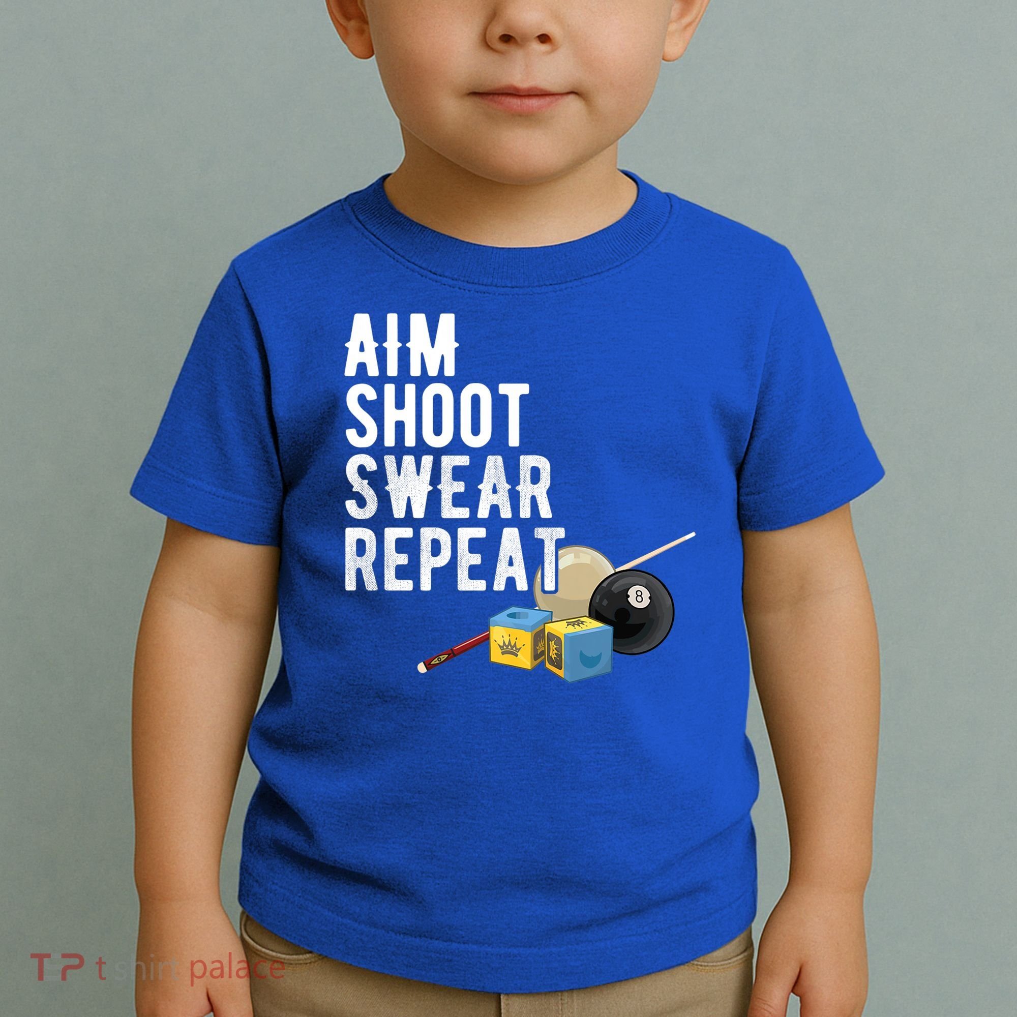 Aim Shoot Swear Repeat Cool Gift Pool Player Cool Gift Hall Shark Billiard Gift Toddler T-Shirt
