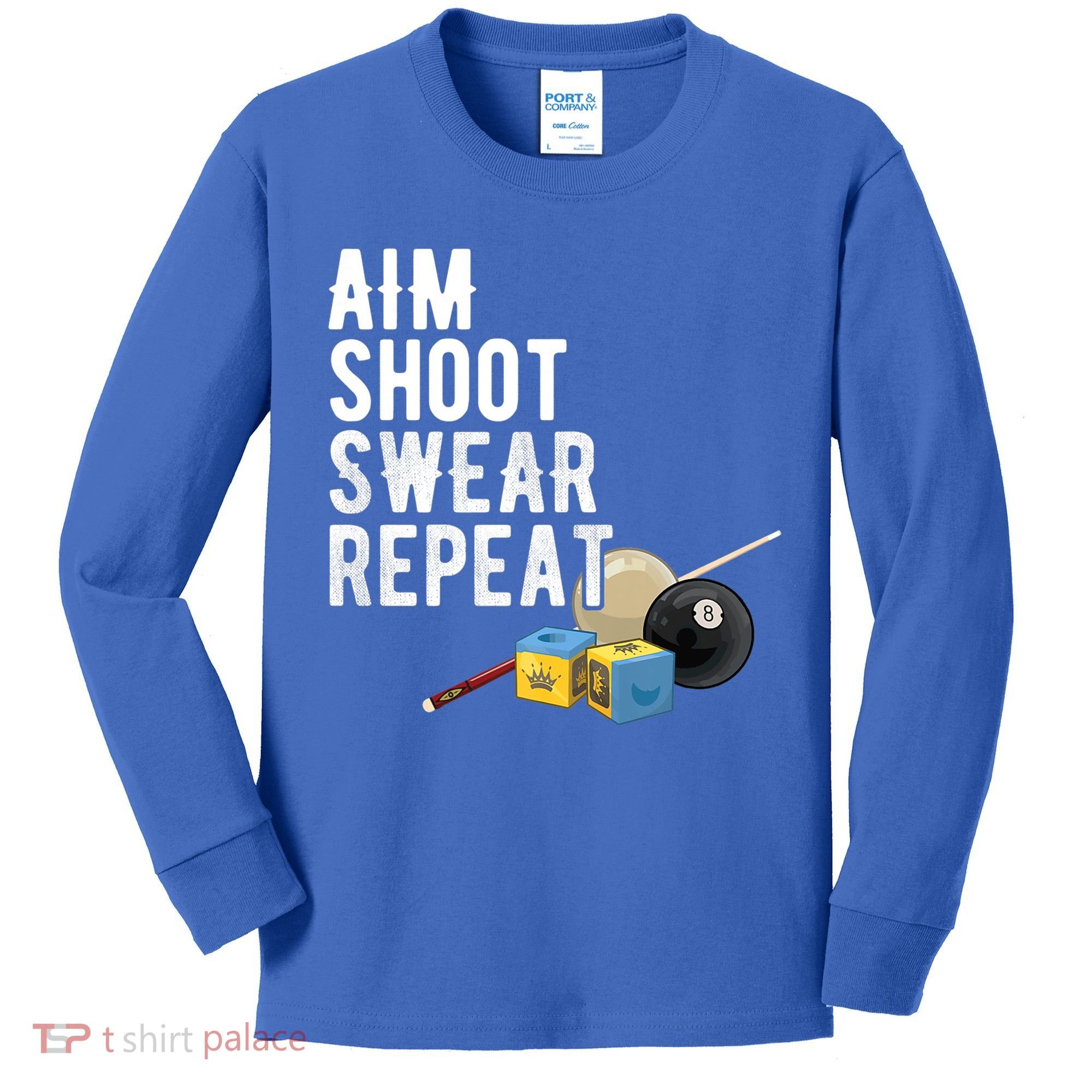 Aim Shoot Swear Repeat Cool Gift Pool Player Cool Gift Hall Shark Billiard Gift Kids Long Sleeve Shirt