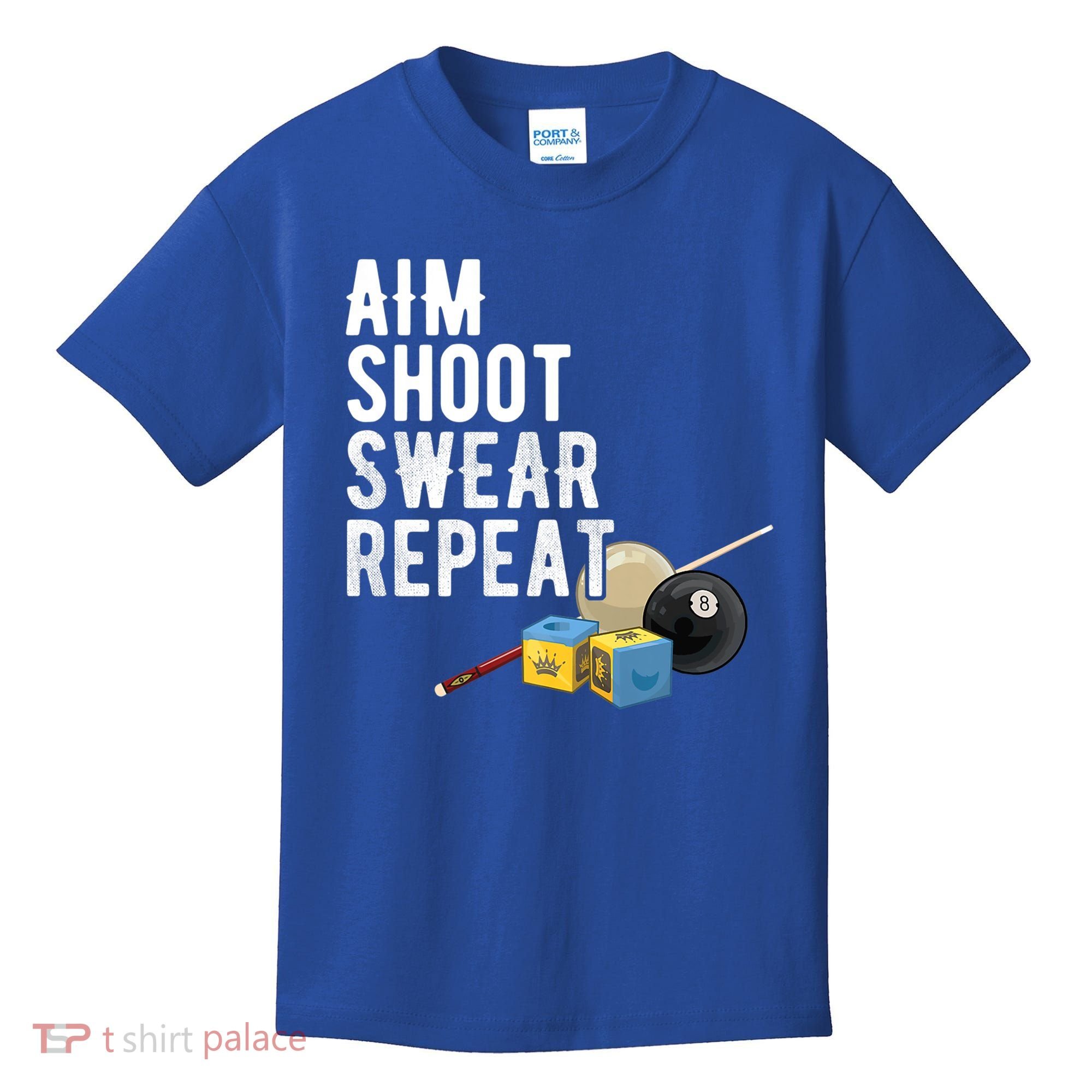 Aim Shoot Swear Repeat Cool Gift Pool Player Cool Gift Hall Shark Billiard Gift Kids T-Shirt