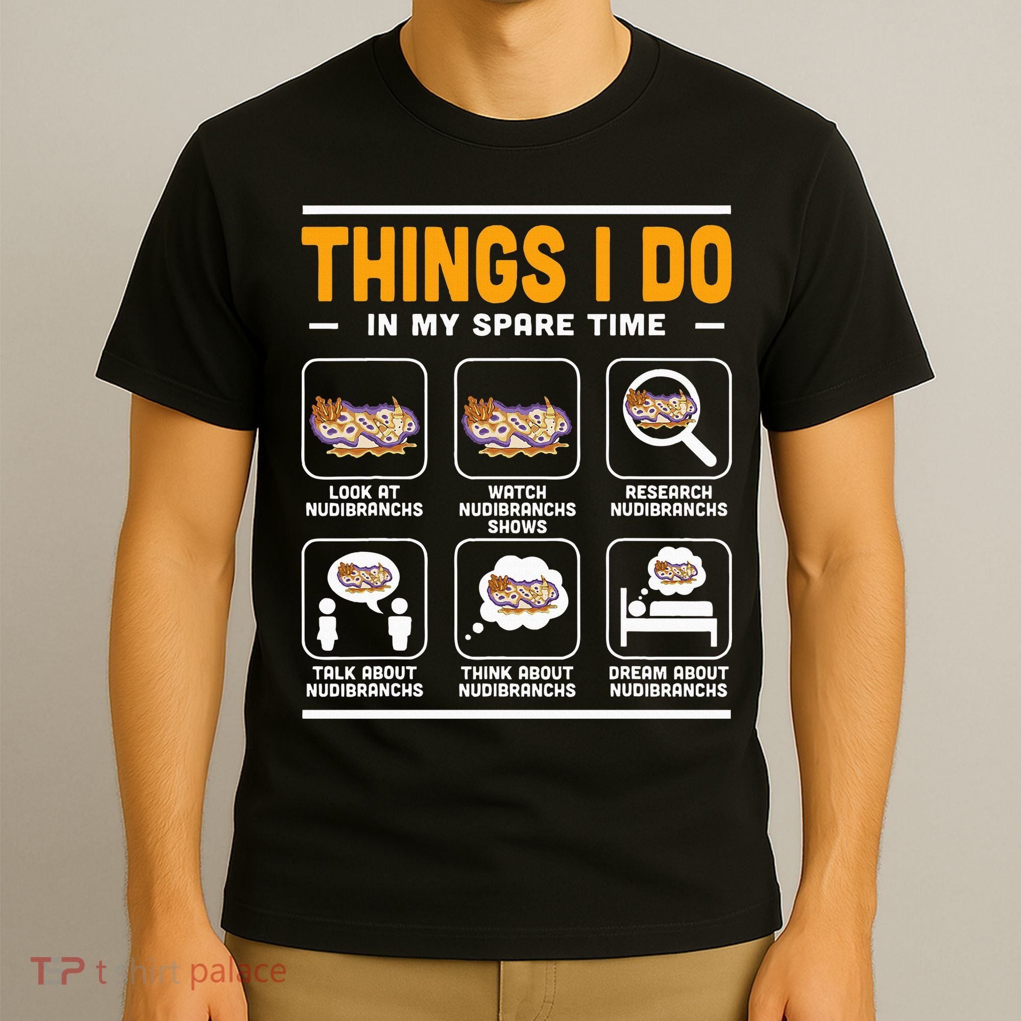 Aquarist Sea Slug Nudibranch Things I Do In My Spare Time T-Shirt