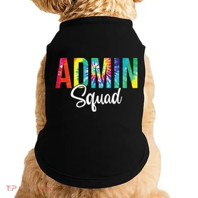 Admin Squad School Admin Assistant Principal Administrator Doggie Tank