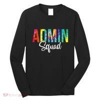 Admin Squad School Admin Assistant Principal Administrator Long Sleeve Shirt thumb 0