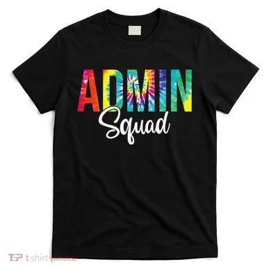 Admin Squad School Admin Assistant Principal Administrator T-Shirt