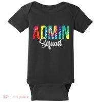 Admin Squad School Admin Assistant Principal Administrator Baby Bodysuit thumb 0