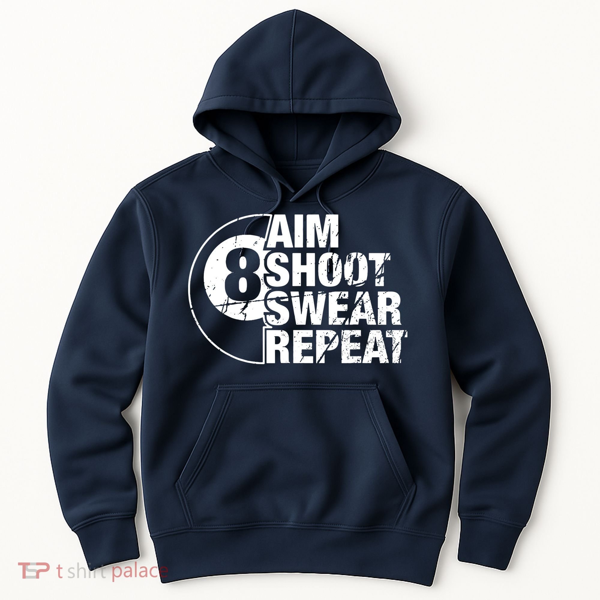 Aim Shoot Swear Repeat 8 Ball Pool Billiards Player Hoodie