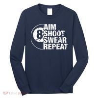 Aim Shoot Swear Repeat 8 Ball Pool Billiards Player Long Sleeve Shirt thumb 0