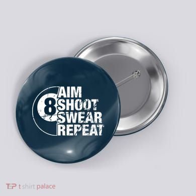 Aim Shoot Swear Repeat 8 Ball Pool Billiards Player Button