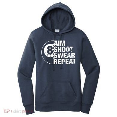 Aim Shoot Swear Repeat 8 Ball Pool Billiards Player Women's Hoodie