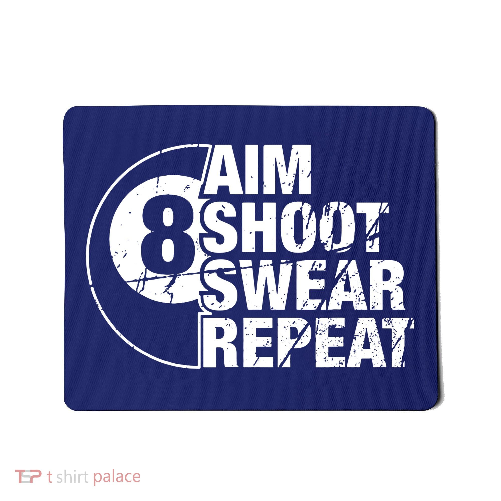 Aim Shoot Swear Repeat 8 Ball Pool Billiards Player Mousepad