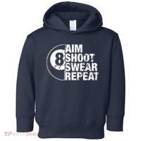 Aim Shoot Swear Repeat 8 Ball Pool Billiards Player Toddler Hoodie thumb 0