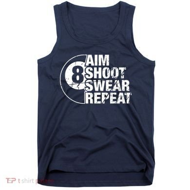 Aim Shoot Swear Repeat 8 Ball Pool Billiards Player Tank Top