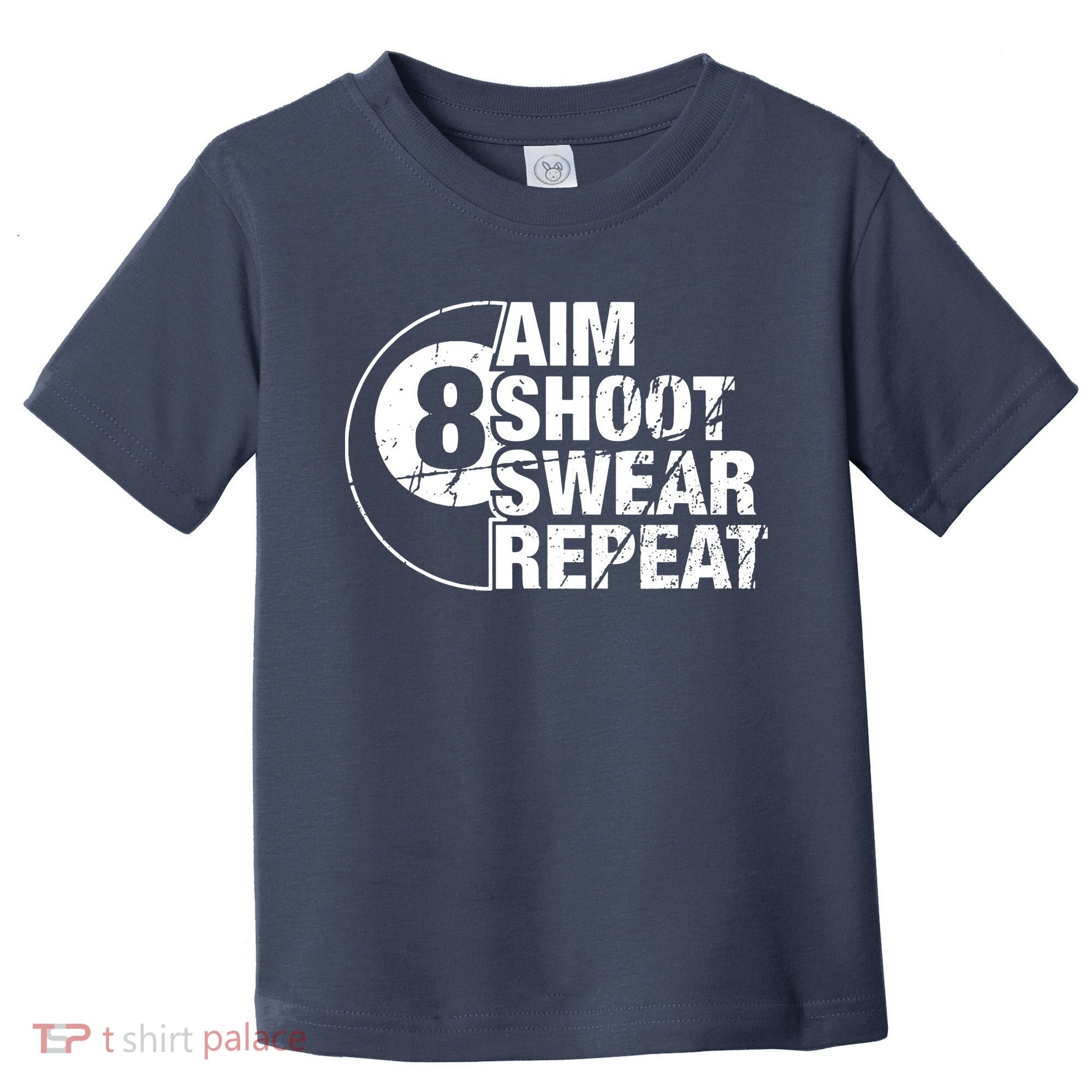Aim Shoot Swear Repeat 8 Ball Pool Billiards Player Toddler T-Shirt