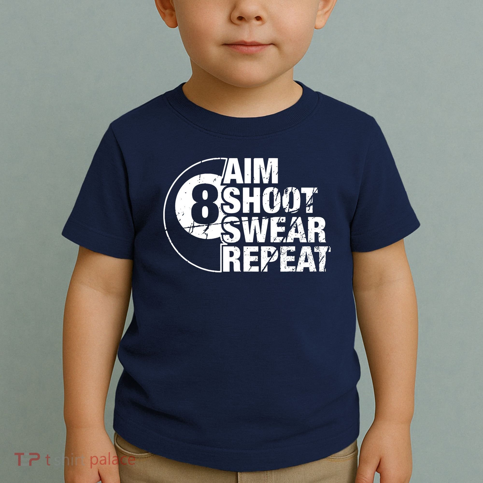 Aim Shoot Swear Repeat 8 Ball Pool Billiards Player Toddler T-Shirt