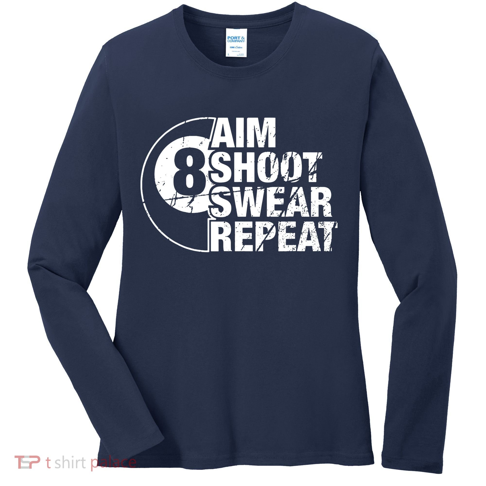 Aim Shoot Swear Repeat 8 Ball Pool Billiards Player Women's Long Sleeve Shirt