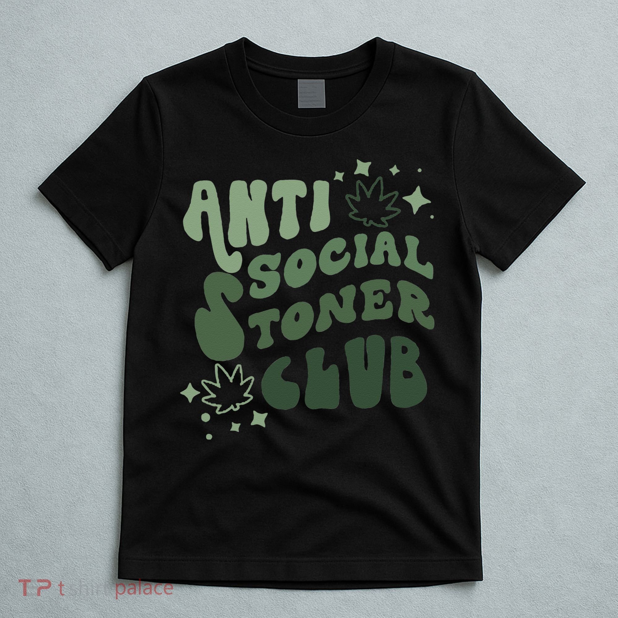 Anti Social Stoner Club Funny Weed Quote Smoking T-Shirt