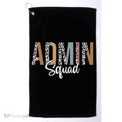 Admin Squad School Admin Assistant Principal Administrator Golf Towel