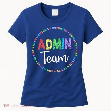 Admin Squad School Assistant Principal Team Administrator Women's T-Shirt