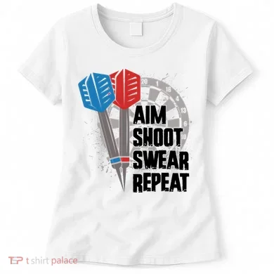 Aim Shoot Swear Repeat Dart Game Women's T-Shirt