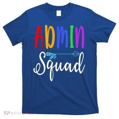 Admin Squad School Doctor Administrative Assistant Secretary Gift T-Shirt