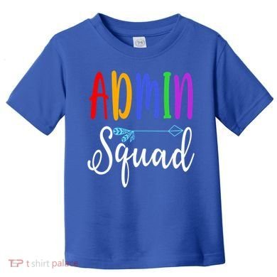 Admin Squad School Doctor Administrative Assistant Secretary Gift Toddler T-Shirt