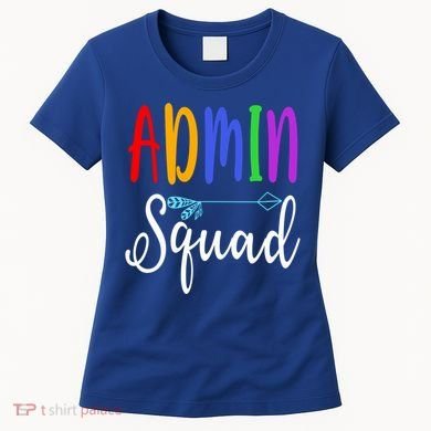 Admin Squad School Doctor Administrative Assistant Secretary Gift Women's T-Shirt