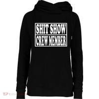 Awesome Shit Show Crew Member Womens Funnel Neck Pullover Hood thumb 0