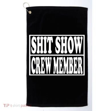 Awesome Shit Show Crew Member Golf Towel