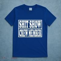 Awesome Shit Show Crew Member T-Shirt thumb 5