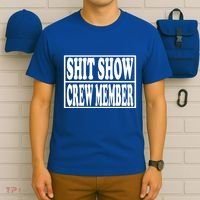 Awesome Shit Show Crew Member T-Shirt thumb 6
