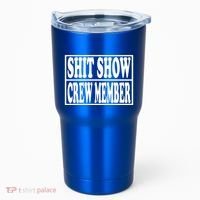 Awesome Shit Show Crew Member Tumbler thumb 0