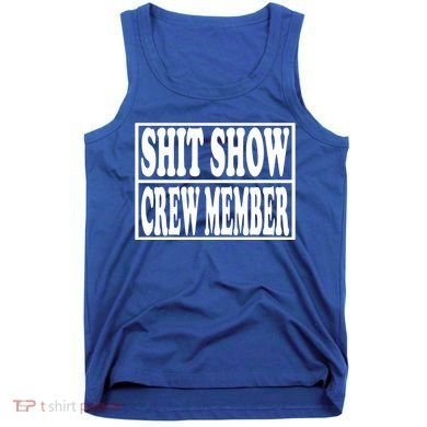 Awesome Shit Show Crew Member Tank Top